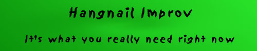 Hangnail Improv.com, News, Columns, Handles